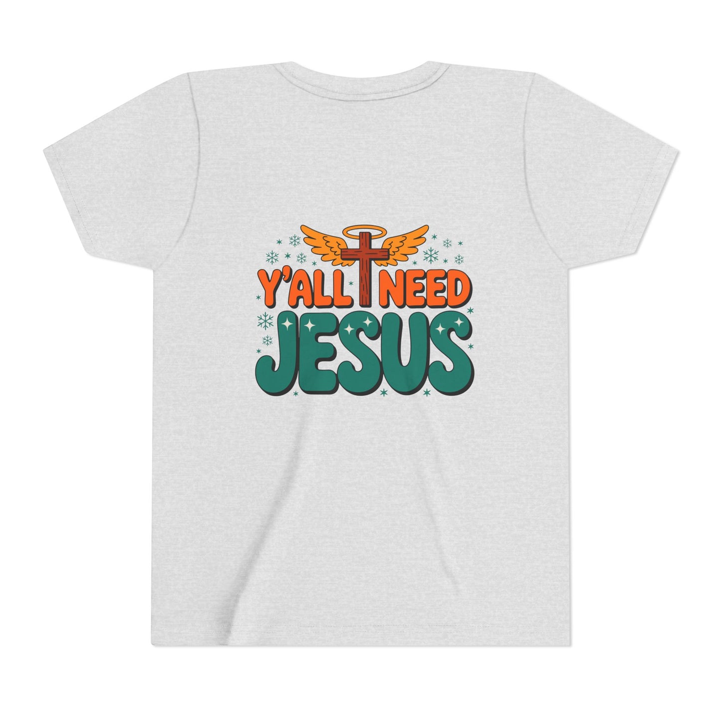 Youth Tee - "Y'all Need Jesus" Gospel Christian Kids Shirt