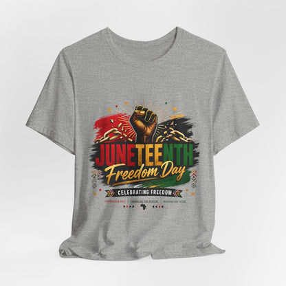 Juneteenth Freedom Day T-Shirt — Celebrating Freedom Graphic Tee