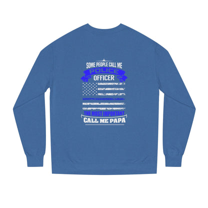 Police Officer Papa Sweatshirt — "Some People Call Me Police Officer... The Most Important Call Me Papa" Patriotic Flag Crewneck