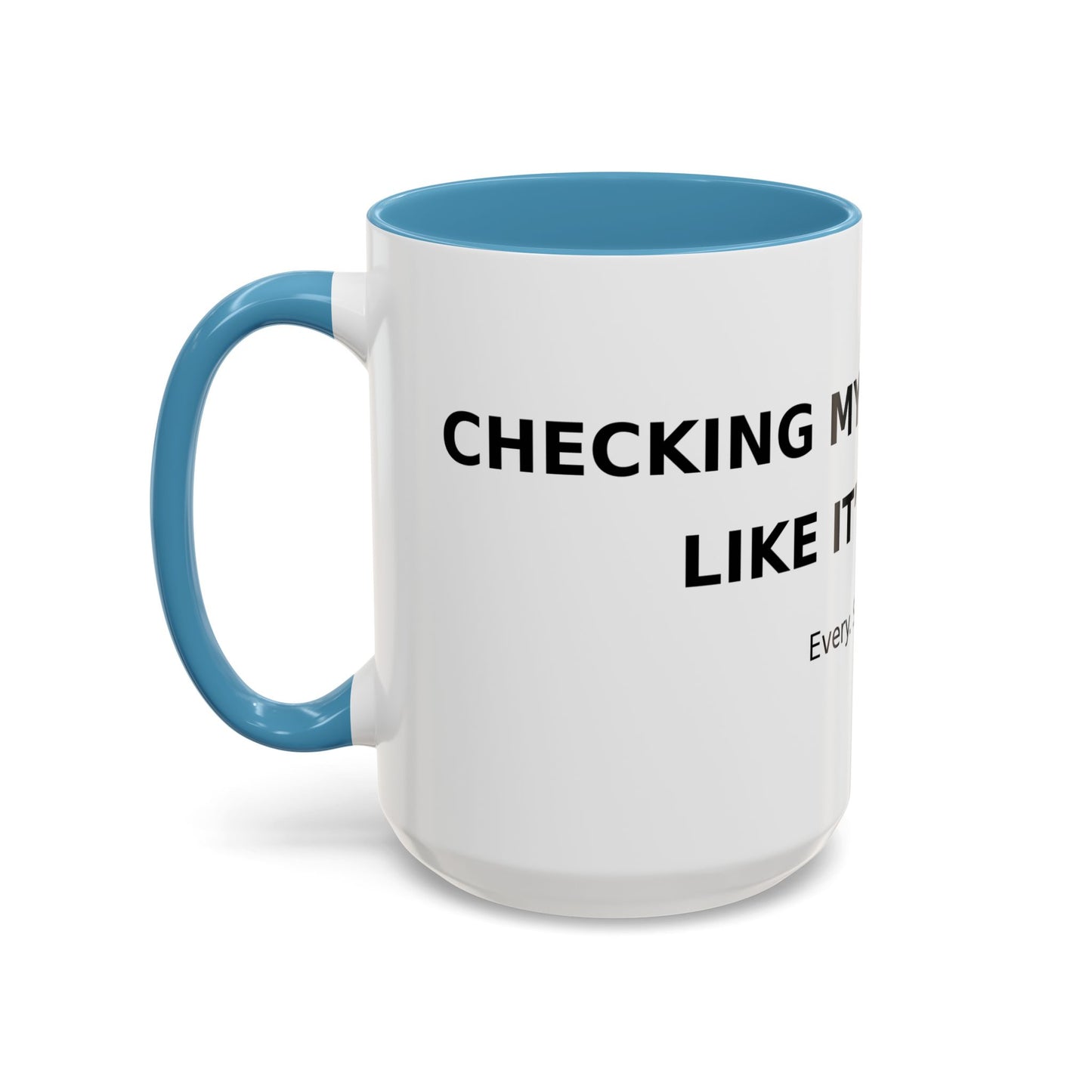 Coffee Mug – 'Monitoring My Blood Sugar Like It’s My Job. Every. Single. Day.'