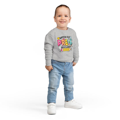 Toddler Sweatshirt — "Watch Out Pre-K Here I Come" Back-to-School Crewneck