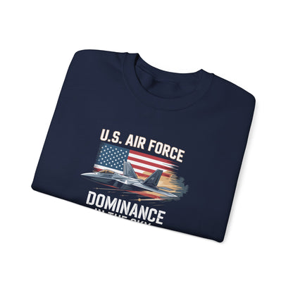 U.S. Air Force Dominance in the Sky Sweatshirt