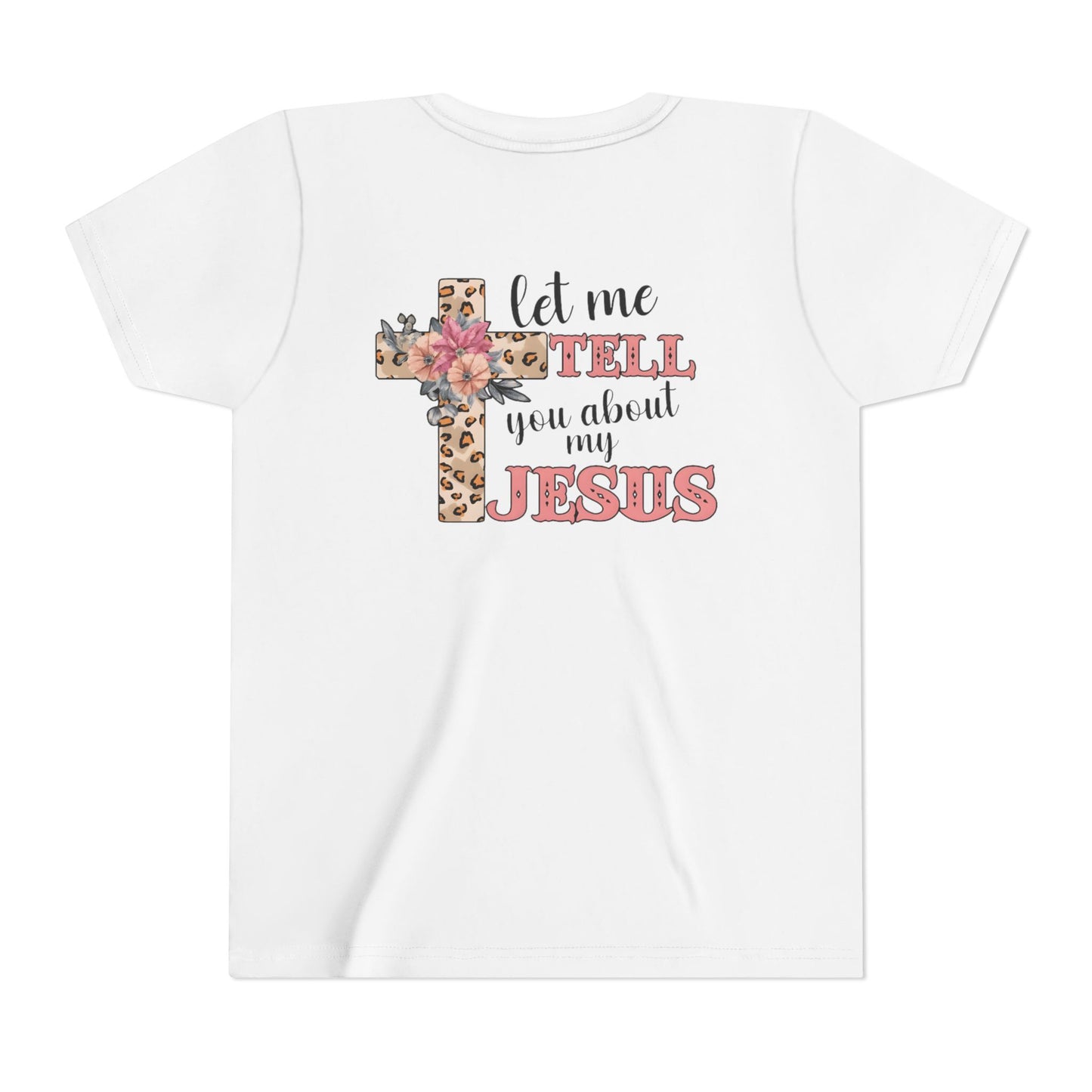 Youth Tee — "Let Me Tell You About My Jesus" Floral Leopard Cross Christian Shirt