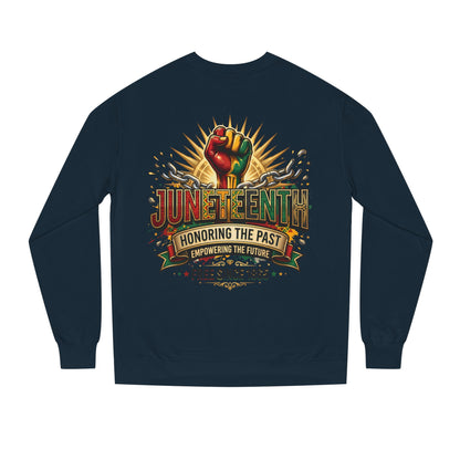 Juneteenth Sweatshirt — "Honoring the Past, Empowering the Future" Crewneck