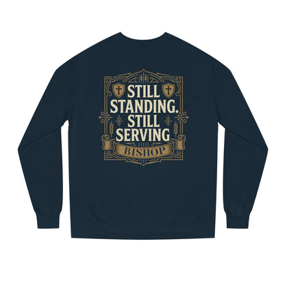 Still Standing Still Serving Bishop Sweatshirt — Faith-Based Inspirational Crewneck