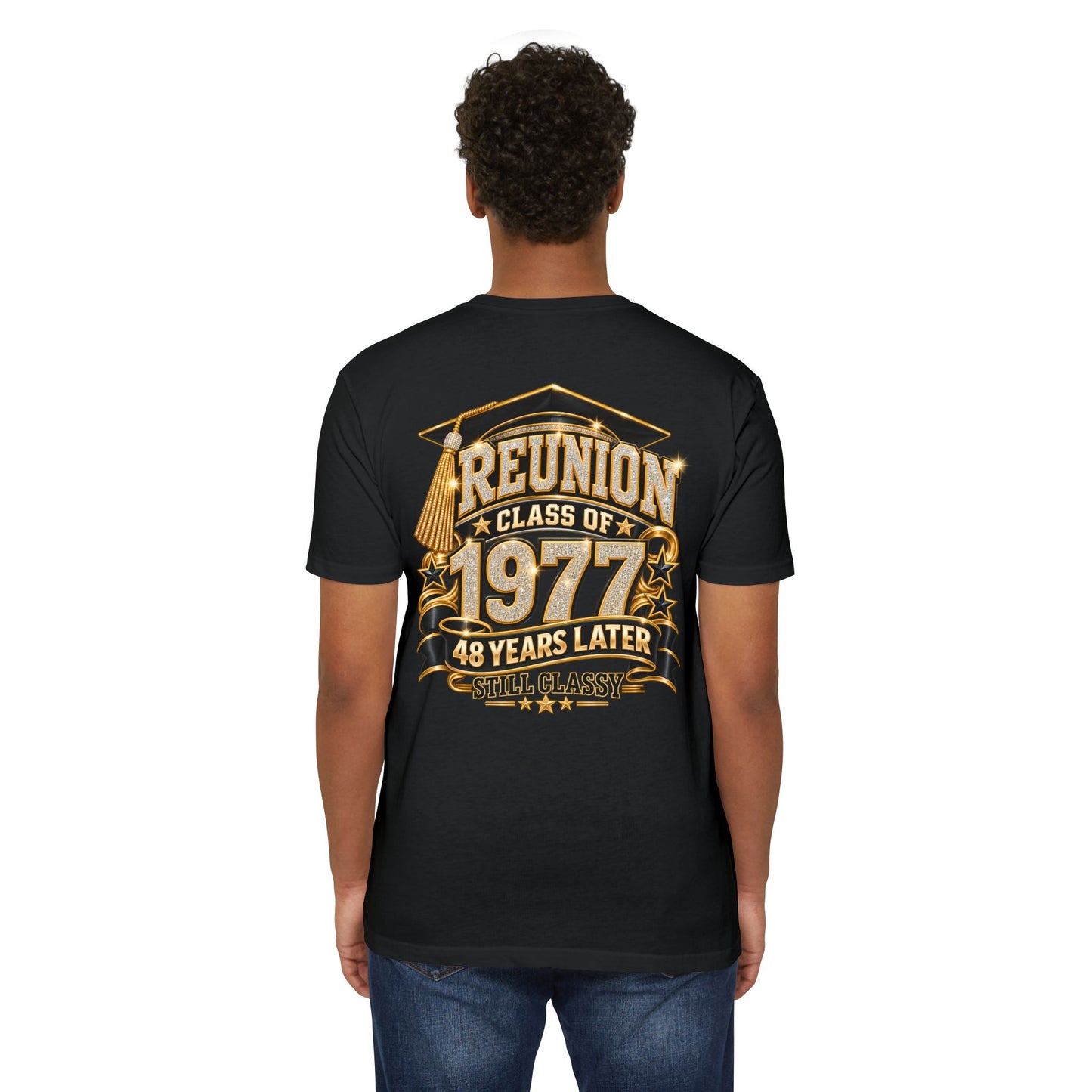 Class of 1977 Reunion T-Shirt — 48 Years Later Still Classy
