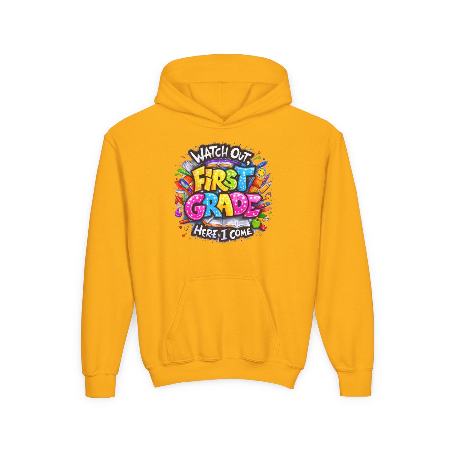 First Grade Hoodie – "Watch Out! First Grade Here I Come" Back-to-School Youth Sweatshirt
