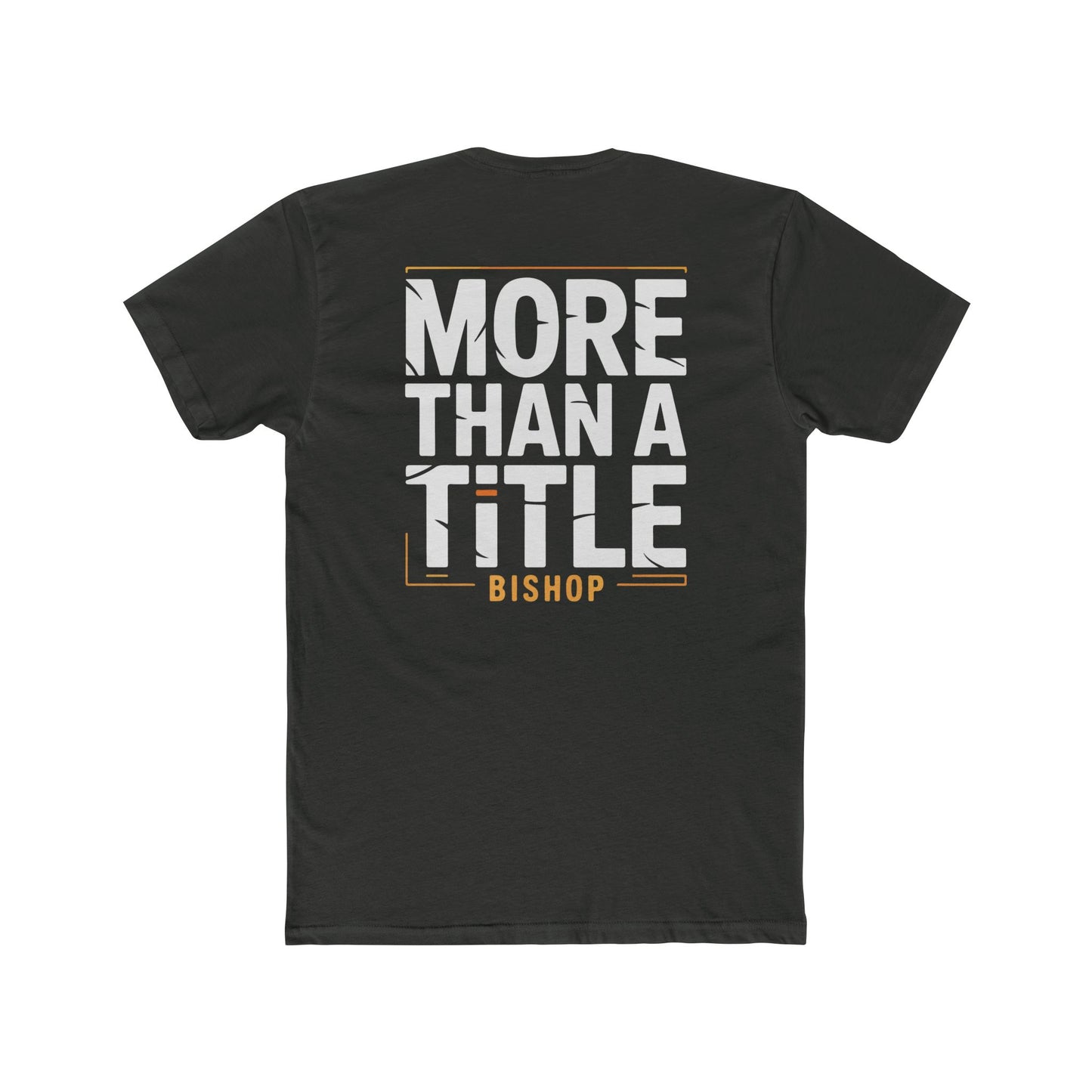 More Than a Title Bishop T‑Shirt