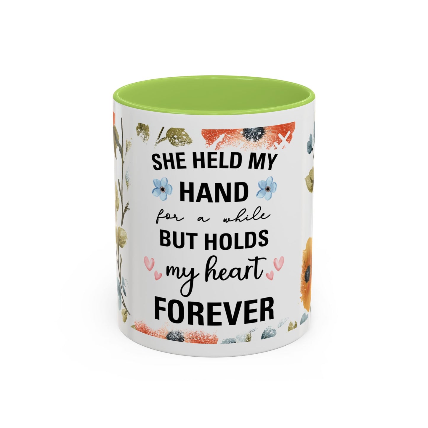 She Held My Hand Forever Floral Coffee Mug