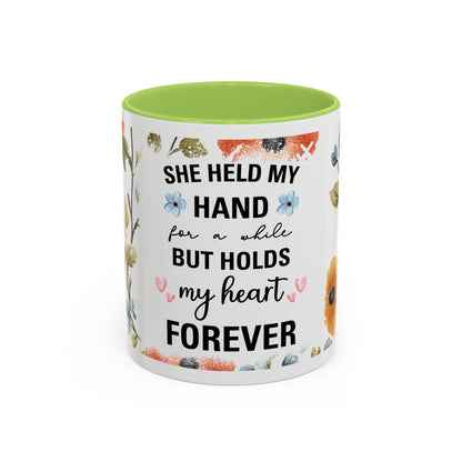 She Held My Hand Forever Floral Coffee Mug
