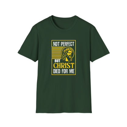 “Not Perfect But Christ Died For Me” T-Shirt