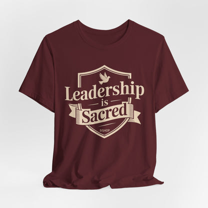 Leadership Is Sacred T‑Shirt — Inspirational Faith-Based Leadership Tee