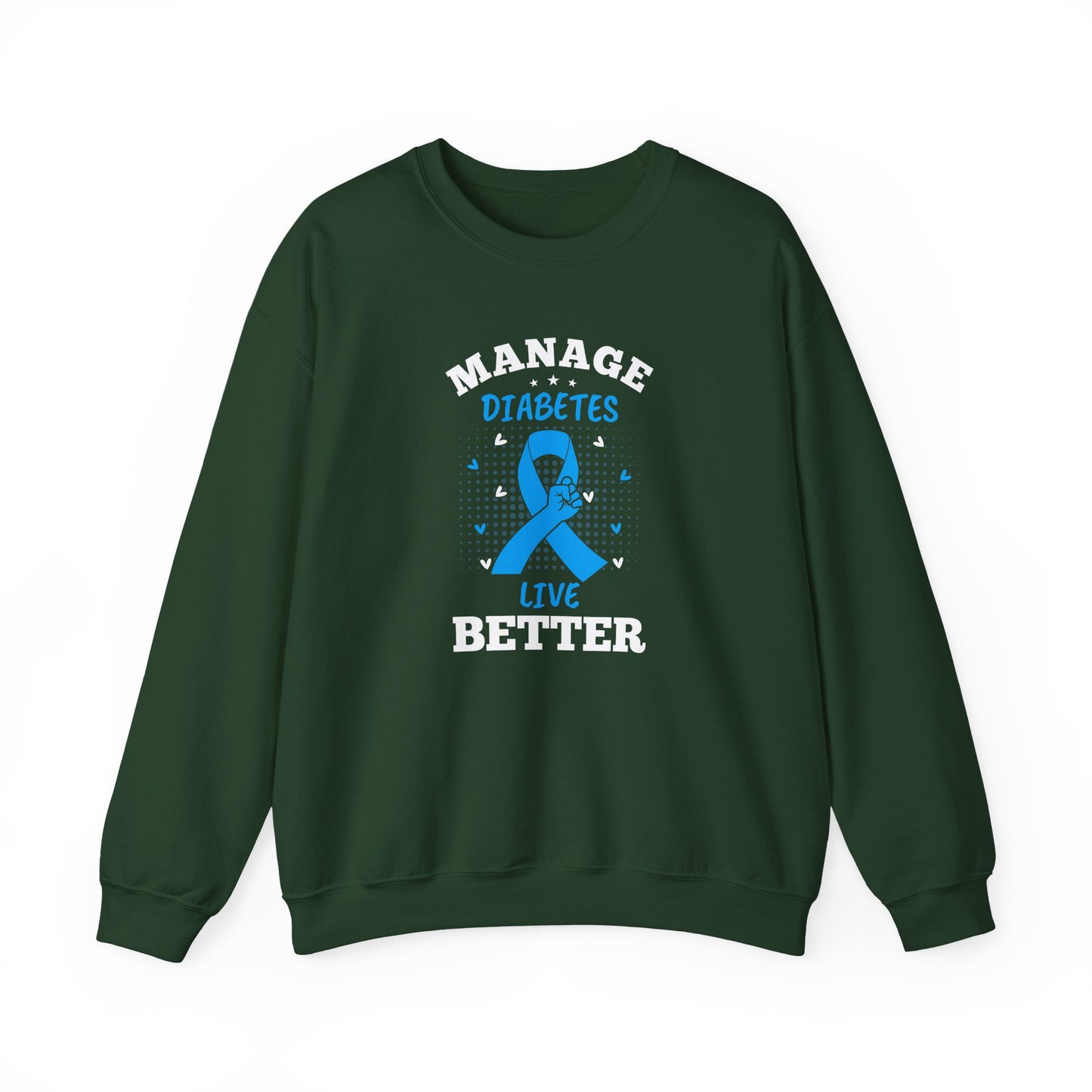 "Manage Diabetes Live Better" Sweatshirt