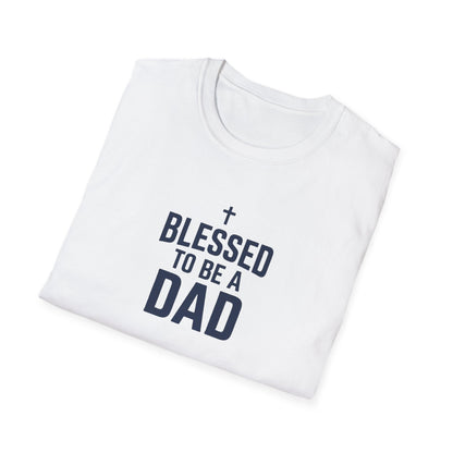 Blessed to Be a Dad T-Shirt