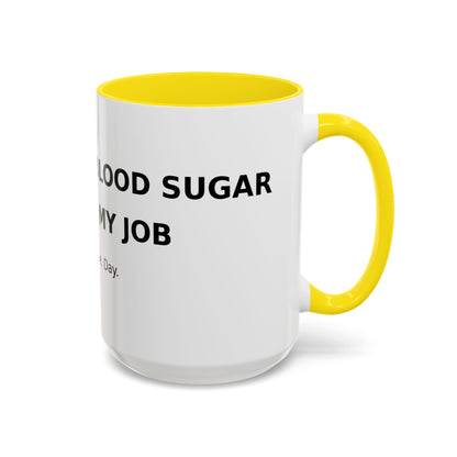 Coffee Mug – 'Monitoring My Blood Sugar Like It’s My Job. Every. Single. Day.'