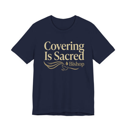 Covering Is Sacred Bishop T-Shirt
