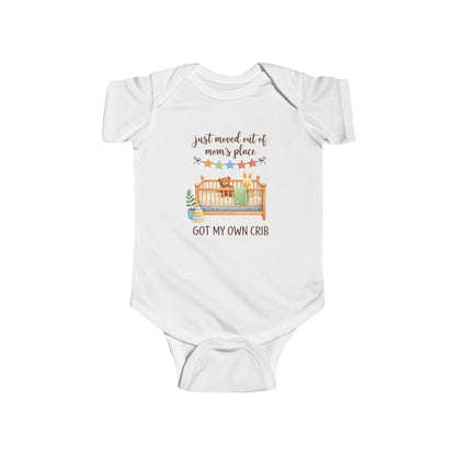 Infant Bodysuit - "Just Moved Out of Mom's Place, Got My Own Crib" Cute Newborn Onesie