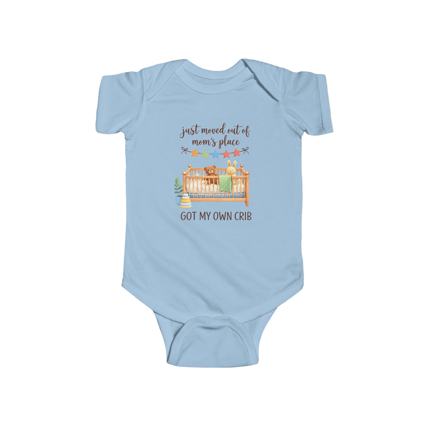 Infant Bodysuit - "Just Moved Out of Mom's Place, Got My Own Crib" Cute Newborn Onesie