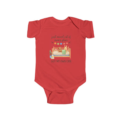 Infant Bodysuit - "Just Moved Out of Mom's Place, Got My Own Crib" Cute Newborn Onesie