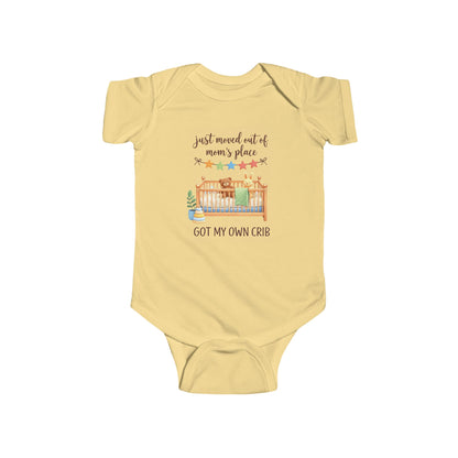 Infant Bodysuit - "Just Moved Out of Mom's Place, Got My Own Crib" Cute Newborn Onesie