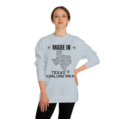 Made in Texas Crewneck Sweatshirt — "Made in Texas (A Long, Long Time Ago)" Vintage State Map