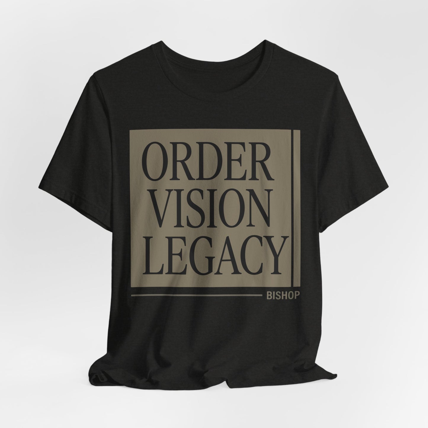 Order Vision Legacy Graphic Tee — Minimalist Inspirational Typography Shirt