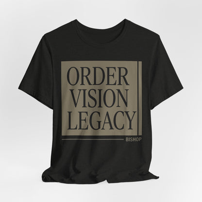 Order Vision Legacy Graphic Tee — Minimalist Inspirational Typography Shirt