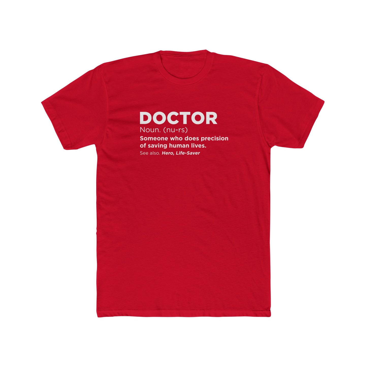 Doctor Definition T-Shirt — 'Doctor: Someone who does precision of saving human lives' Crew Tee
