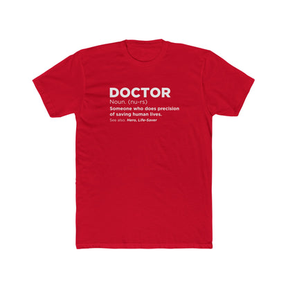 Doctor Definition T-Shirt — 'Doctor: Someone who does precision of saving human lives' Crew Tee
