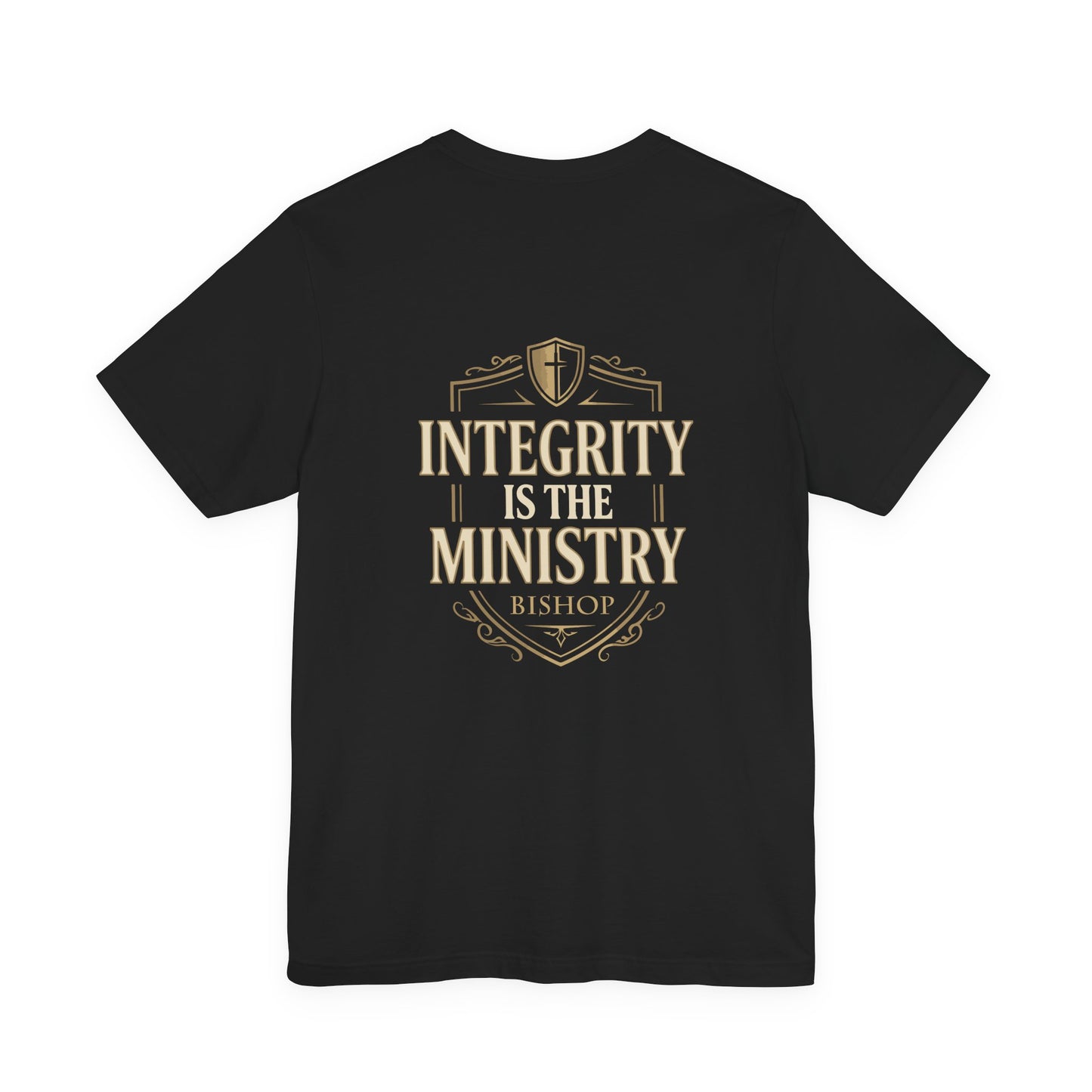 Integrity Is The Ministry Bishop T-Shirt