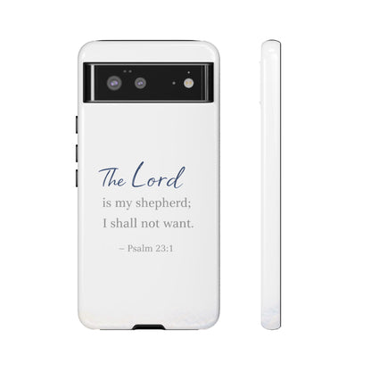 Psalm 23:1 Phone Case — "The Lord is my shepherd; I shall not want" Christian Protective Cover