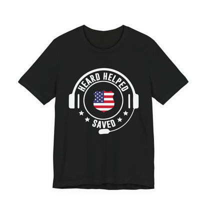 Heard Helped Saved Tee — Patriotic Call Center Headset T-Shirt