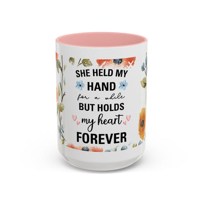 She Held My Hand Forever Floral Coffee Mug