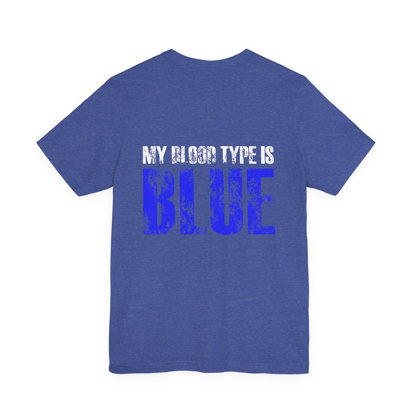 My Blood Type Is Blue T-Shirt — Funny Political / Team Blue Pride Tee