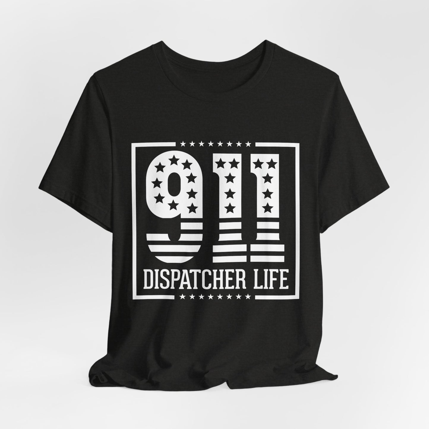 911 Dispatcher Life T-Shirt — Patriotic Emergency Dispatcher Tee