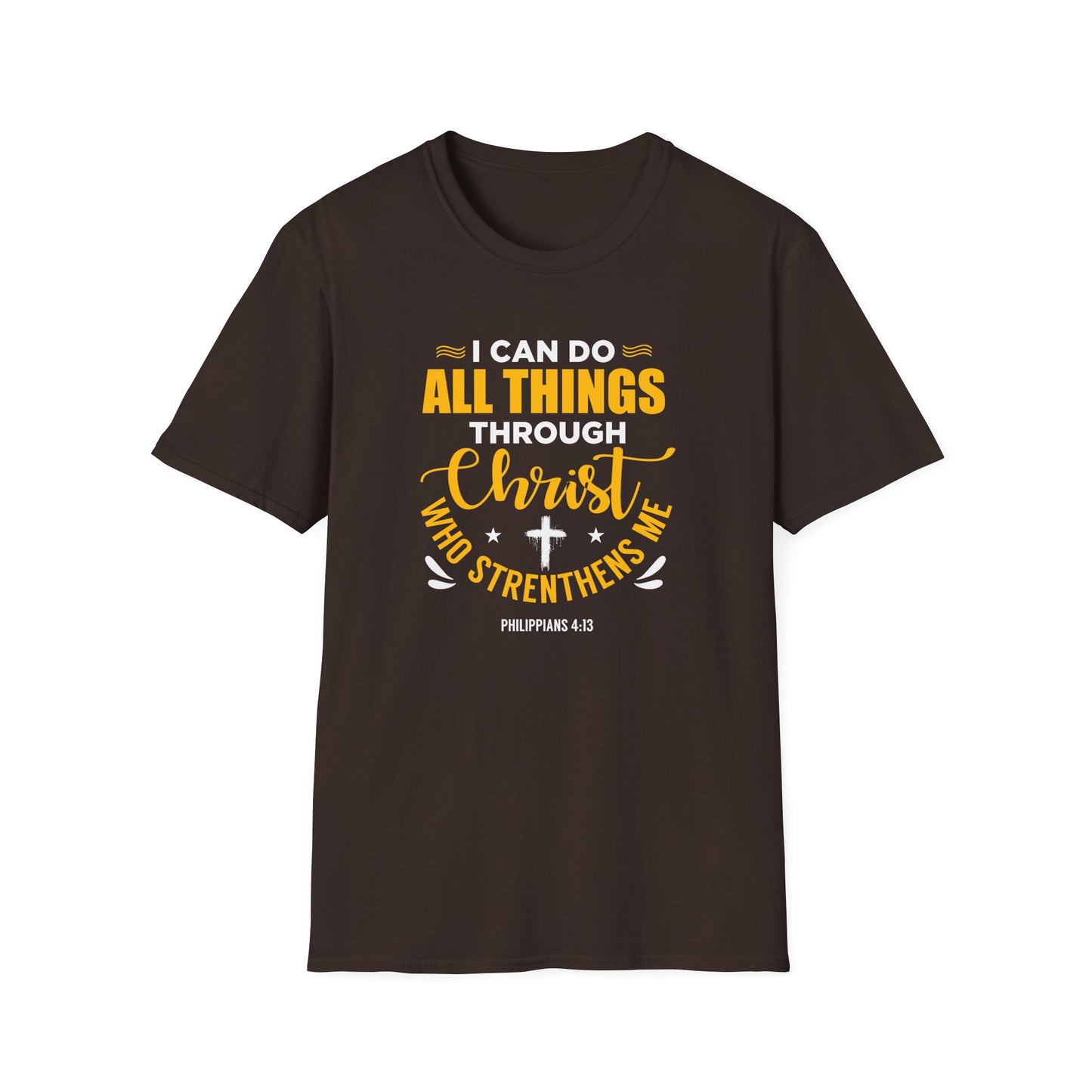 I Can Do All Things Through Christ Who Strengthens Me- Philippians 4:13  T-Shirt