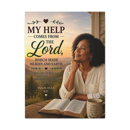 Stretched Canvas - "My Help Comes From the Lord" Inspirational Psalm 121 Wall Art