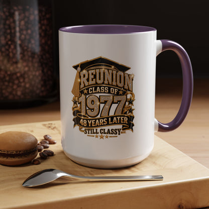 Reunion Class of 1977 Coffee Mug — 48 Years Later, Still Classy