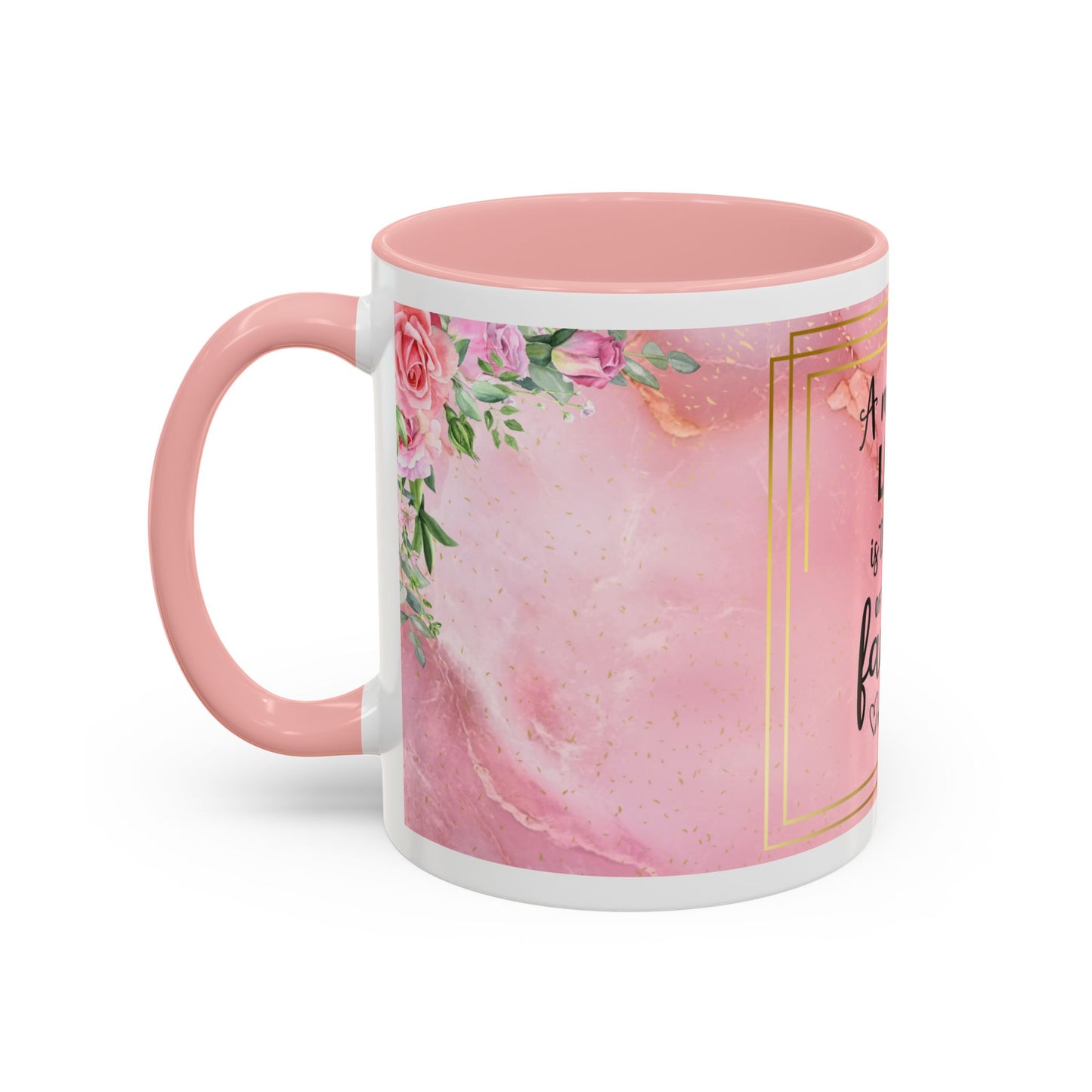 Mother’s Love Accent Coffee Mug — “A Mother's Love is the Heart of the Family” (Pink Floral, 11/15oz)