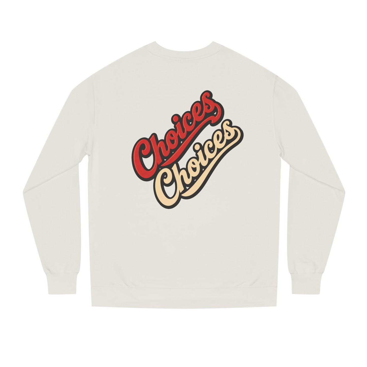 Choices Choices Crewneck Sweatshirt – Retro Script Graphic Pullover