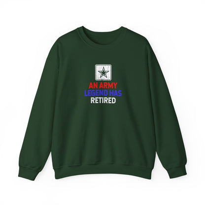 An Army Legend Has Retired  Sweatshirt