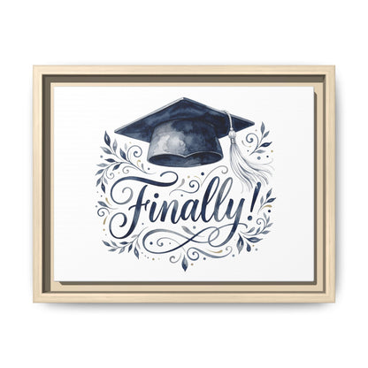 Graduation Canvas Print — “Finally!” Framed Art with Graduation Cap