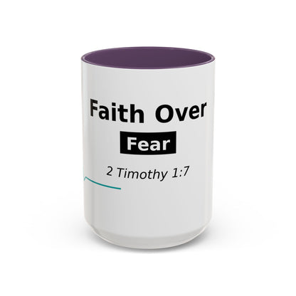 Faith Over Fear Coffee Mug — 2 Timothy 1:7 Inspirational Accent Mug