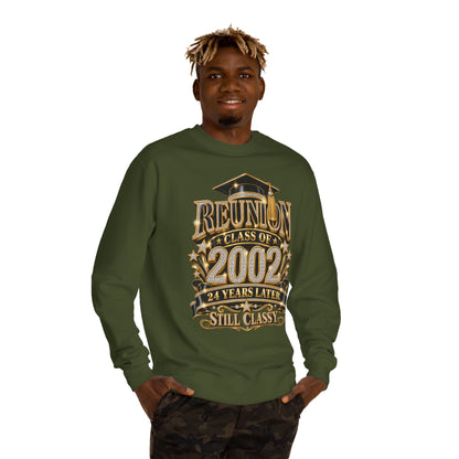 Class of 2002 Reunion Sweatshirt — 24 Years Later Still Classy