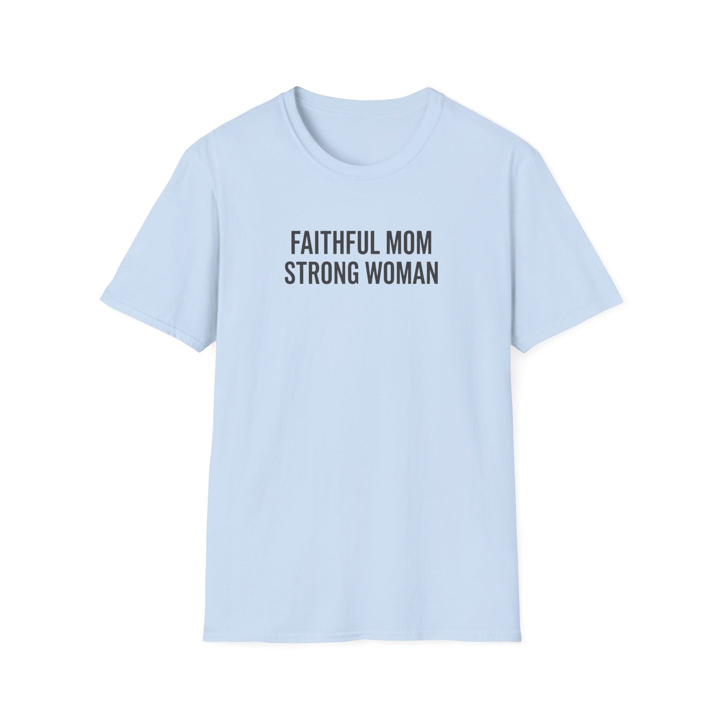 Faithful Mom Strong Woman T-Shirt