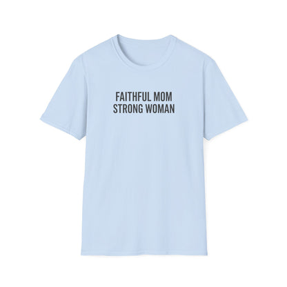 Faithful Mom Strong Woman T-Shirt