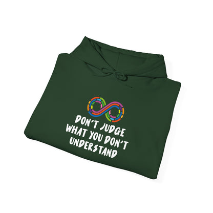 "Don't Judge What You Don't Understand" Hoodie