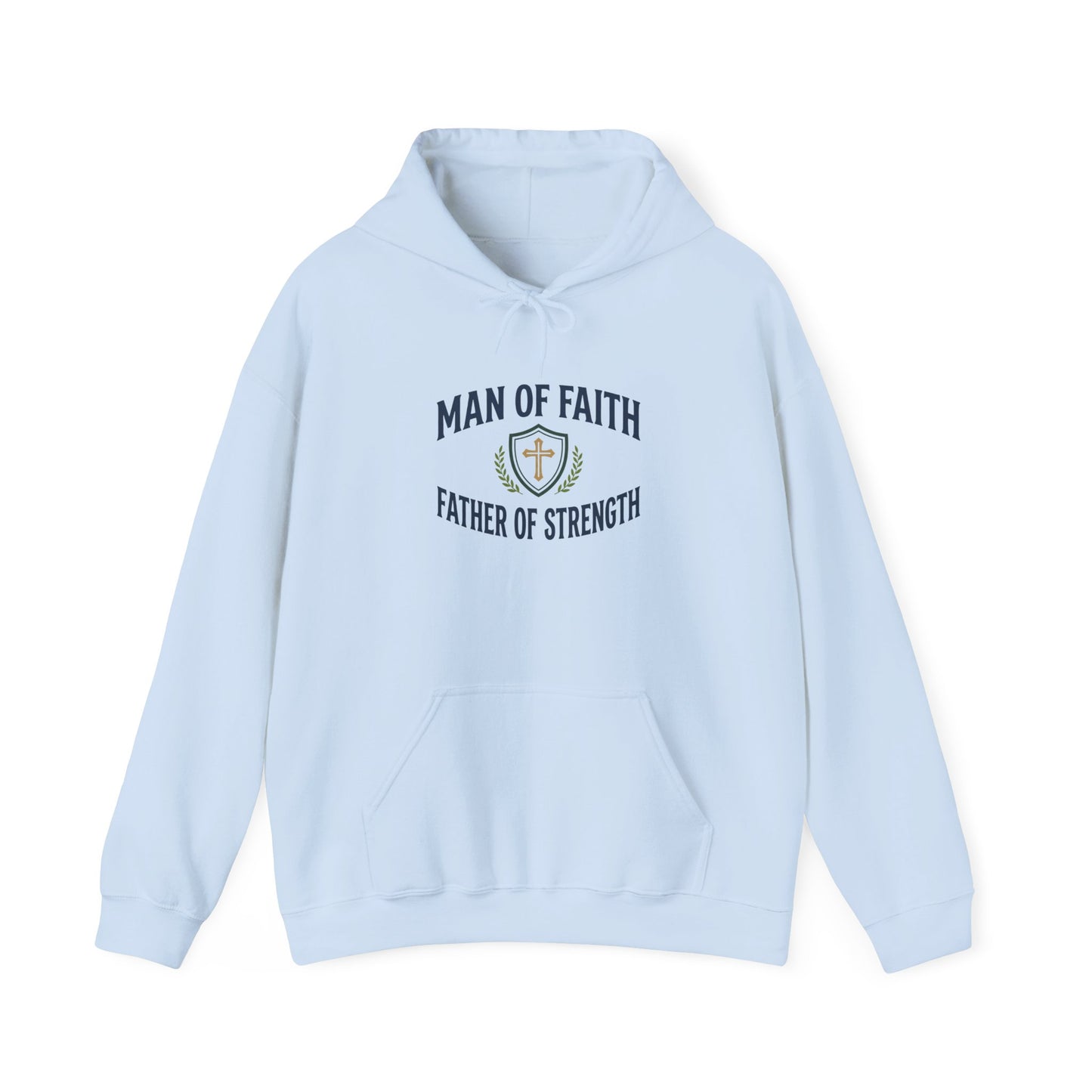 Man of Faith Father of Strength Hoodie