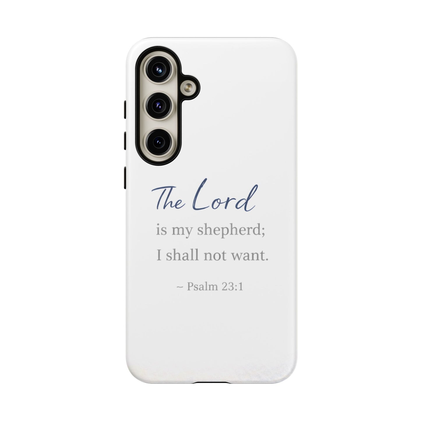 Psalm 23:1 Phone Case — "The Lord is my shepherd; I shall not want" Christian Protective Cover