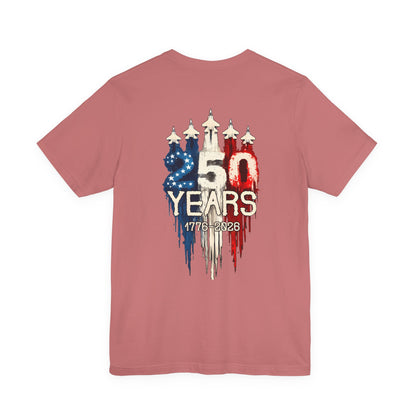 Independence 250th Anniversary Tee — "250 Years 1776–2026" Patriotic T-Shirt